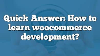 Quick Answer: How to learn woocommerce development?