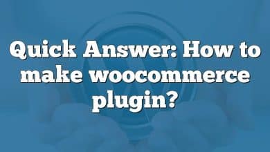 Quick Answer: How to make woocommerce plugin?