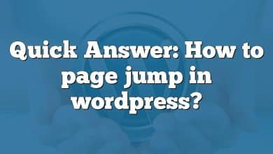 Quick Answer: How to page jump in wordpress?