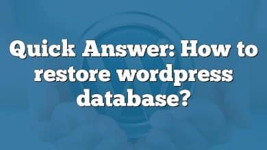 Quick Answer: How to restore wordpress database?