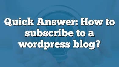 Quick Answer: How to subscribe to a wordpress blog?