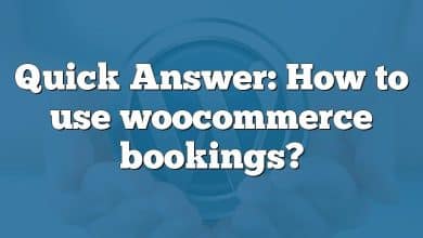 Quick Answer: How to use woocommerce bookings?