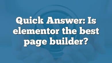 Quick Answer: Is elementor the best page builder?