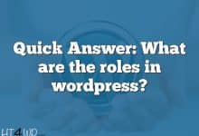 Quick Answer: What are the roles in wordpress?