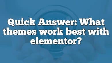 Quick Answer: What themes work best with elementor?