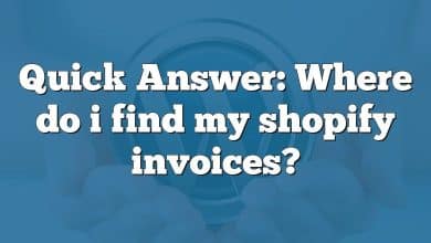 Quick Answer: Where do i find my shopify invoices?