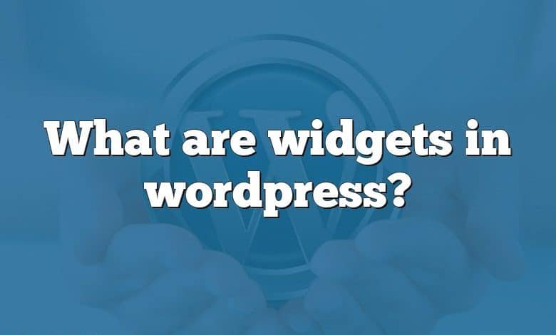 What are widgets in wordpress?