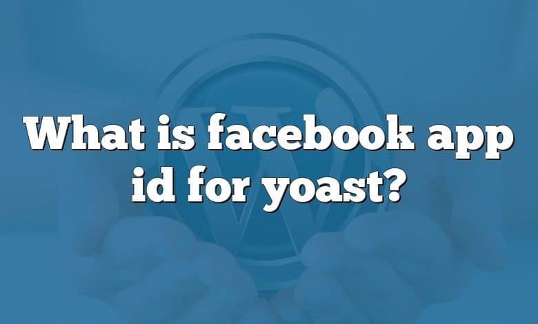 What is facebook app id for yoast?