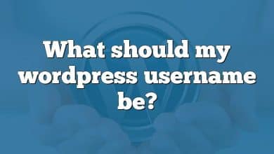 What should my wordpress username be?