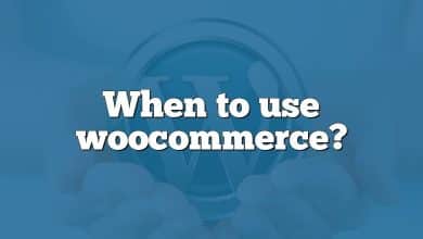 When to use woocommerce?