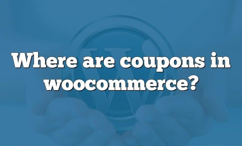 Where are coupons in woocommerce?