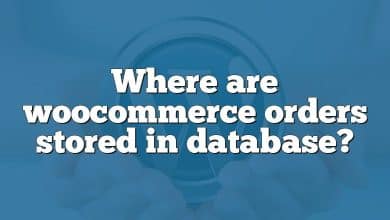 Where are woocommerce orders stored in database?