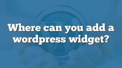Where can you add a wordpress widget?