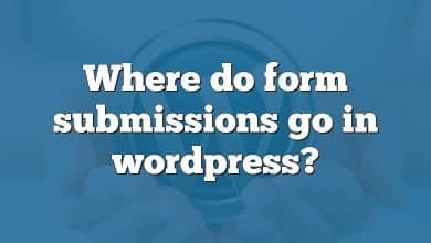 Where do form submissions go in wordpress?