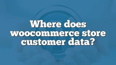 Where does woocommerce store customer data?