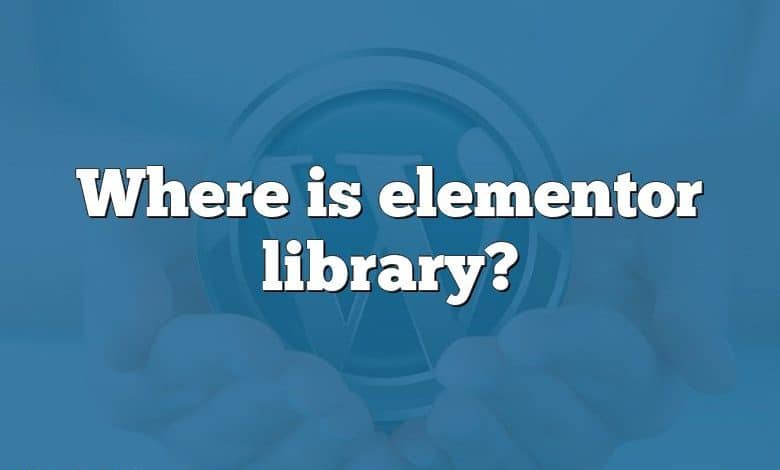 Where is elementor library?