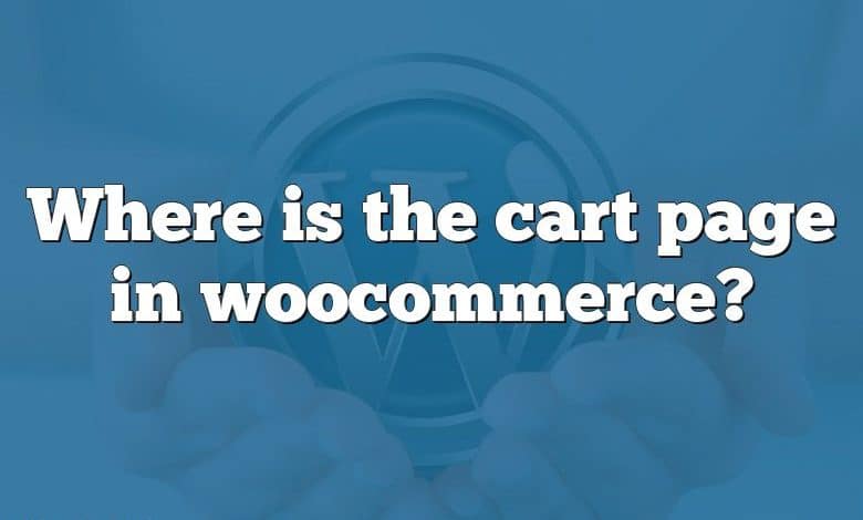 Where is the cart page in woocommerce?