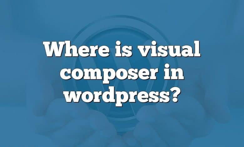 Where is visual composer in wordpress?