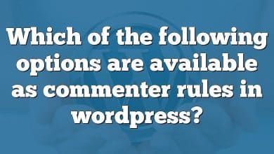 Which of the following options are available as commenter rules in wordpress?