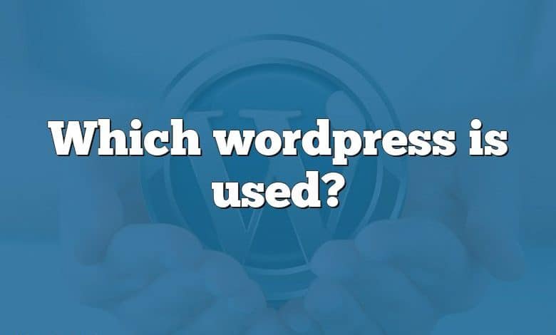 Which wordpress is used?