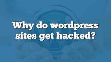 Why do wordpress sites get hacked?