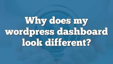 Why does my wordpress dashboard look different?
