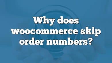 Why does woocommerce skip order numbers?