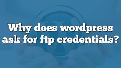 Why does wordpress ask for ftp credentials?