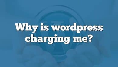 Why is wordpress charging me?