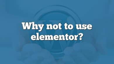 Why not to use elementor?