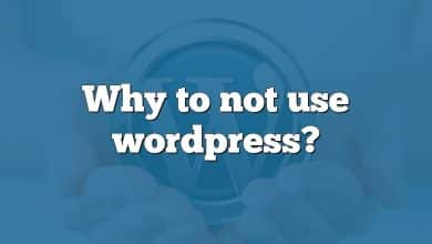 Why to not use wordpress?