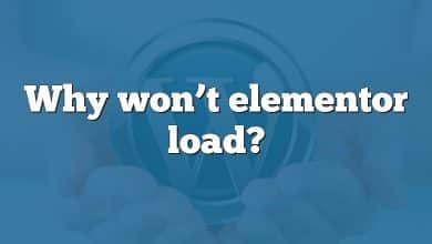 Why won’t elementor load?