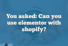 You asked: Can you use elementor with shopify?