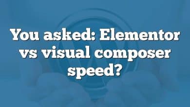You asked: Elementor vs visual composer speed?