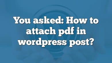 You asked: How to attach pdf in wordpress post?