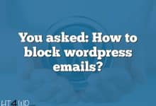 You asked: How to block wordpress emails?