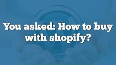 You asked: How to buy with shopify?