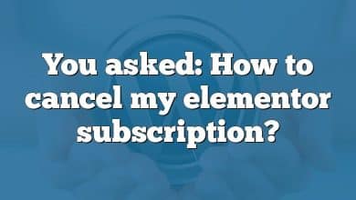 You asked: How to cancel my elementor subscription?