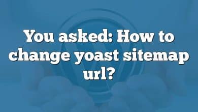 You asked: How to change yoast sitemap url?