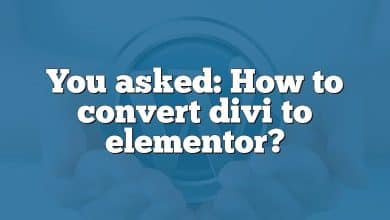 You asked: How to convert divi to elementor?