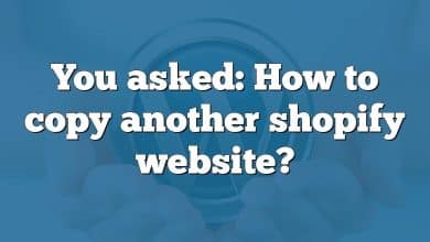 You asked: How to copy another shopify website?