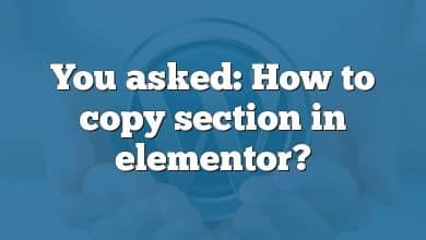 You asked: How to copy section in elementor?