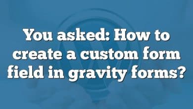 You asked: How to create a custom form field in gravity forms?