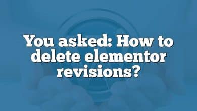 You asked: How to delete elementor revisions?