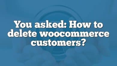 You asked: How to delete woocommerce customers?