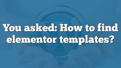 You asked: How to find elementor templates?