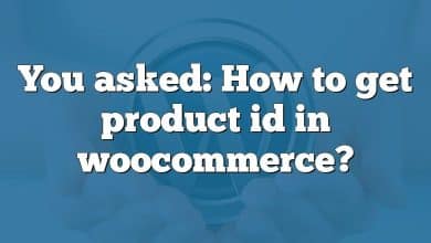 You asked: How to get product id in woocommerce?