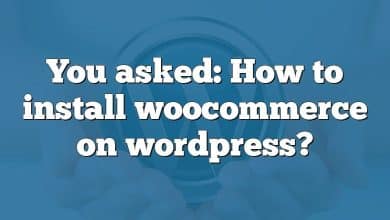 You asked: How to install woocommerce on wordpress?