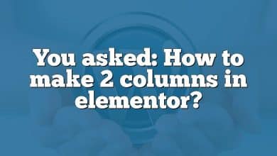 You asked: How to make 2 columns in elementor?