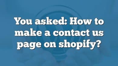 You asked: How to make a contact us page on shopify?